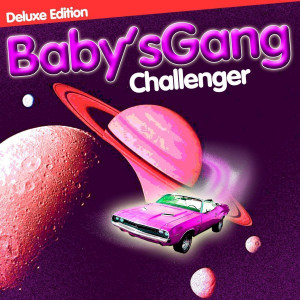 525328 Виниловая пластинка Baby's Gang - Challenger (Deluxe Edition)